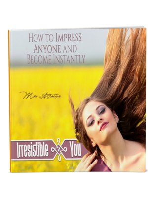 cover image of Irresistible You--How to be Engaging, Charming, Charismatic and Persuasive